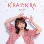 『YURiKA - Key to My Next Gate』収録の『KiRA☆KiRA』ジャケット