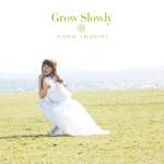 『井口裕香 - Grow Slowly』収録の『Grow Slowly』ジャケット