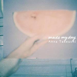 『竹内アンナ - made my day feat. Takuya Kuroda / Marcus D』収録の『made my day feat. Takuya Kuroda / Marcus D』ジャケット