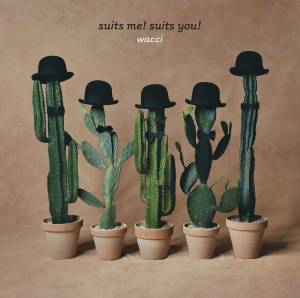 『wacci - 夜を越えて』収録の『suits me! suits you!』ジャケット