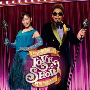 Cover art for『Masayuki Suzuki - Love is Show (feat. Reni Takagi)』from the release『Love is Show (feat. Reni Takagi)』