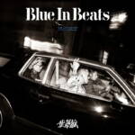 Cover art for『NAMEDARUMAAZ - BLUE IN BEATS』from the release『BLUE IN BEATS