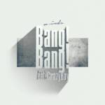 Cover art for『w-inds. - Bang! Bang! feat. CrazyBoy』from the release『Bang! Bang! feat. CrazyBoy』