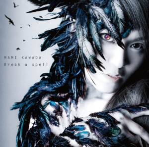 Cover art for『Mami Kawada - Break a spell』from the release『Break a spell』