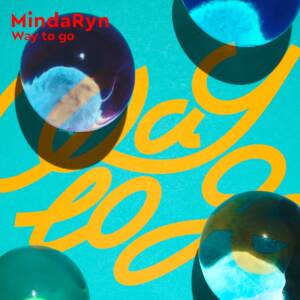 Cover art for『MindaRyn - Way to go』from the release『Way to go』