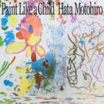 Cover art for『Motohiro Hata - イカロス』from the release『Paint Like a Child