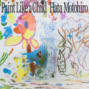 『秦基博 - イカロス』収録の『Paint Like a Child』ジャケット