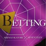 『香取慎吾×SEVENTEEN - BETTING』収録の『BETTING』ジャケット
