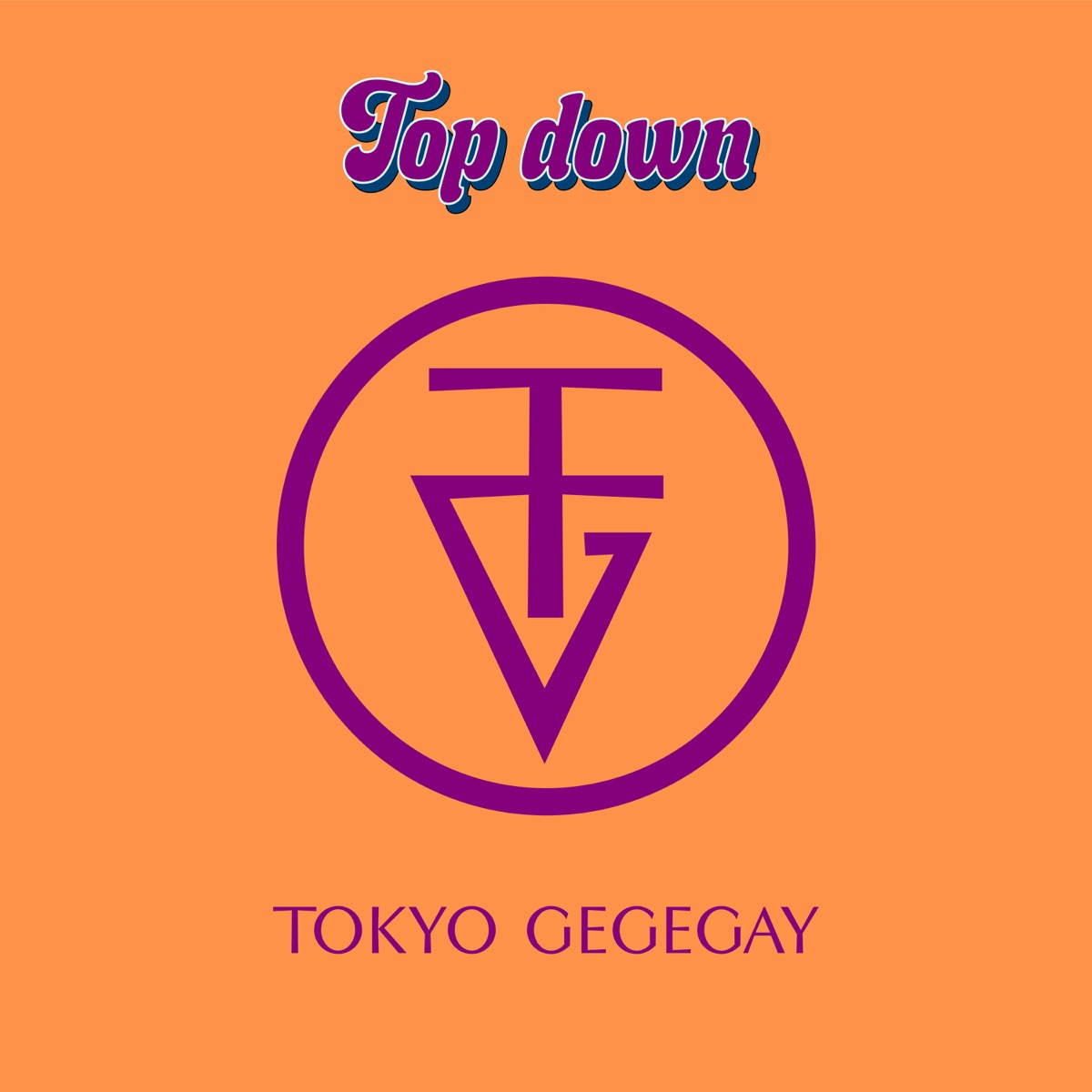 『東京ゲゲゲイ - Top down』収録の『Top down』ジャケット