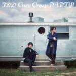 『TRD - Cozy Crazy PARTY!』収録の『Cozy Crazy PARTY!』ジャケット