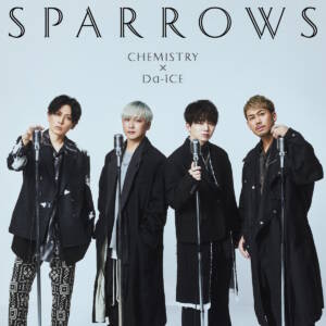 Cover art for『CHEMISTRY×Da-iCE - SPARROWS』from the release『Sparrows』