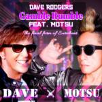 『DAVE RODGERS - Gamble Rumble feat. MOTSU』収録の『Gamble Rumble feat. MOTSU』ジャケット
