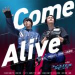 Cover art for『Daiji Igarashi (Wataru Hyuga) & Hiromi Kadota (Junya Komatsu) - Come Alive』from the release『Come Alive