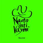 Cover art for『Naoto Inti Raymi - Secret』from the release『Secret』