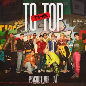 Cover art for『PSYCHIC FEVER - TO THE TOP feat. DVI』from the release『TO THE TOP feat. DVI』