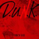 『SKY-HI - D.U.N.K.』収録の『D.U.N.K.』ジャケット