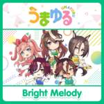 Cover art for『Vodka (Ayaka Ohashi), Symboli Rudolf (Azusa Tadokoro), Air Groove (Ruriko Aoki), Agnes Digital (Minori Suzuki), Tanino Gimlet (Misato Matsuoka) - Bright Melody』from the release『Bright Melody』