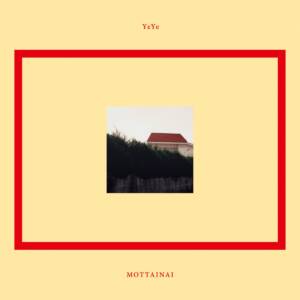 Cover art for『YeYe - Yurayura』from the release『MOTTAINAI』