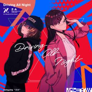 Cover art for『Z-A - Driving All Night』from the release『Driving All Night』