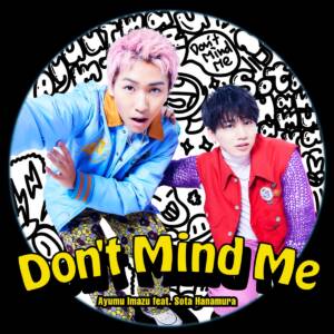 Cover art for『Ayumu Imazu - Don't Mind Me (feat. Sota Hanamura)』from the release『Don't Mind Me (feat. Sota Hanamura)』