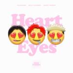 『BILLY LAURENT - Heart Eyes (feat. $HOR1 WINBOY & VILLSHANA)』収録の『Heart Eyes (feat. $HOR1 WINBOY & VILLSHANA)』ジャケット