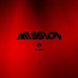 Cover art for『MAZZEL - MISSION』from the release『MISSION』