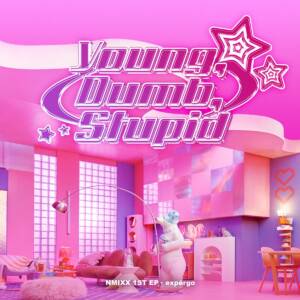 Cover art for『NMIXX - Young, Dumb, Stupid』from the release『Young, Dumb, Stupid』