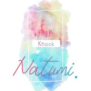 『Natumi. - Knock』収録の『Knock』ジャケット