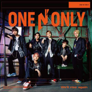 『ONE N' ONLY - We'll rise again』収録の『We'll rise again』ジャケット