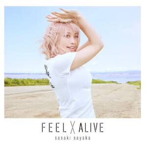 『佐咲紗花 - ミラーカーネーション』収録の『FEEL×ALIVE』ジャケット