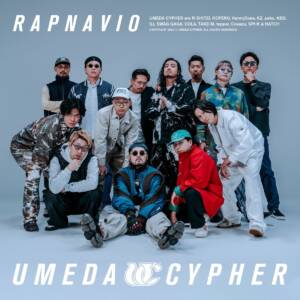 『梅田サイファー - アマタノオロチ (feat. ILL SWAG GAGA, R-指定, コーラ, KZ, KOPERU, KBD, Cosaqu, teppei, peko, KennyDoes & テークエム)』収録の『RAPNAVIO』ジャケット