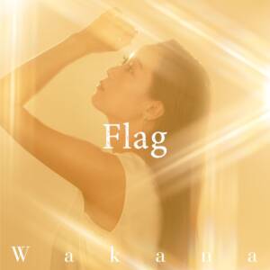 『Wakana - Flag』収録の『Flag』ジャケット