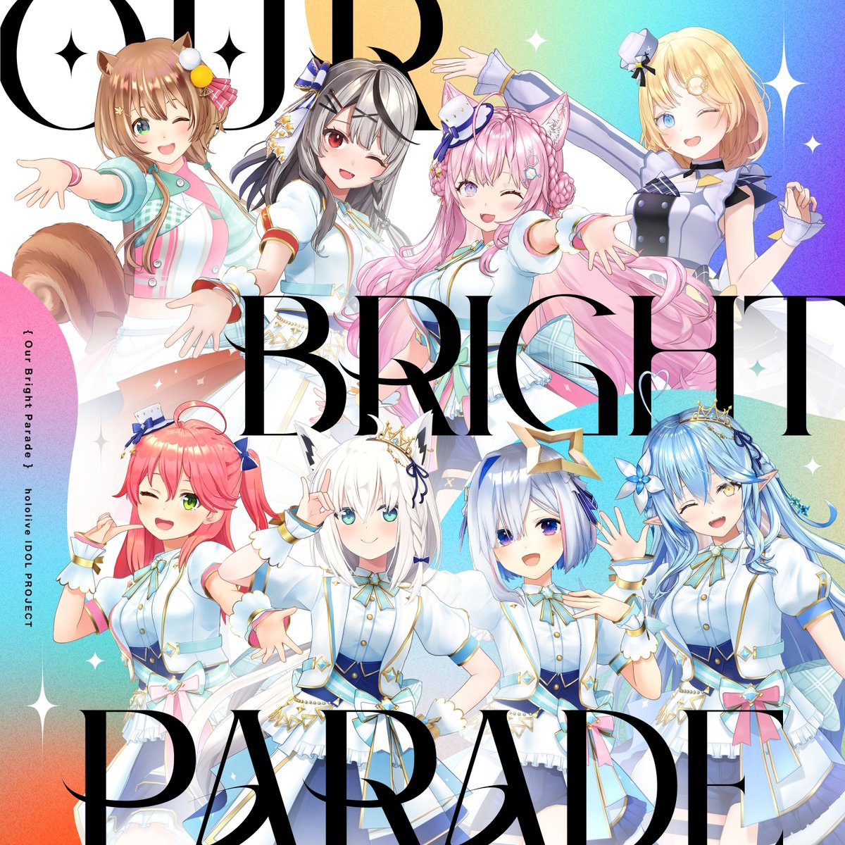『hololive IDOL PROJECT - Our Bright Parade』収録の『Our Bright Parade』ジャケット
