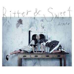 『Aimer - Breaking Up Is Hard To do』収録の『Bitter & Sweet』ジャケット