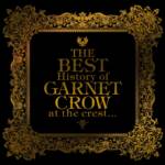 『GARNET CROW - As the Dew』収録の『The BEST History of GARNET CROW at the crest...』ジャケット