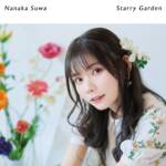 Cover art for『Nanaka Suwa - Starry Garden』from the release『Starry Garden』