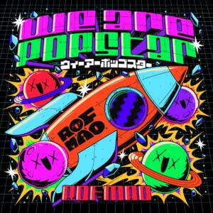 Cover art for『ROF-MAO - We Are Popstar』from the release『We Are Popstar』