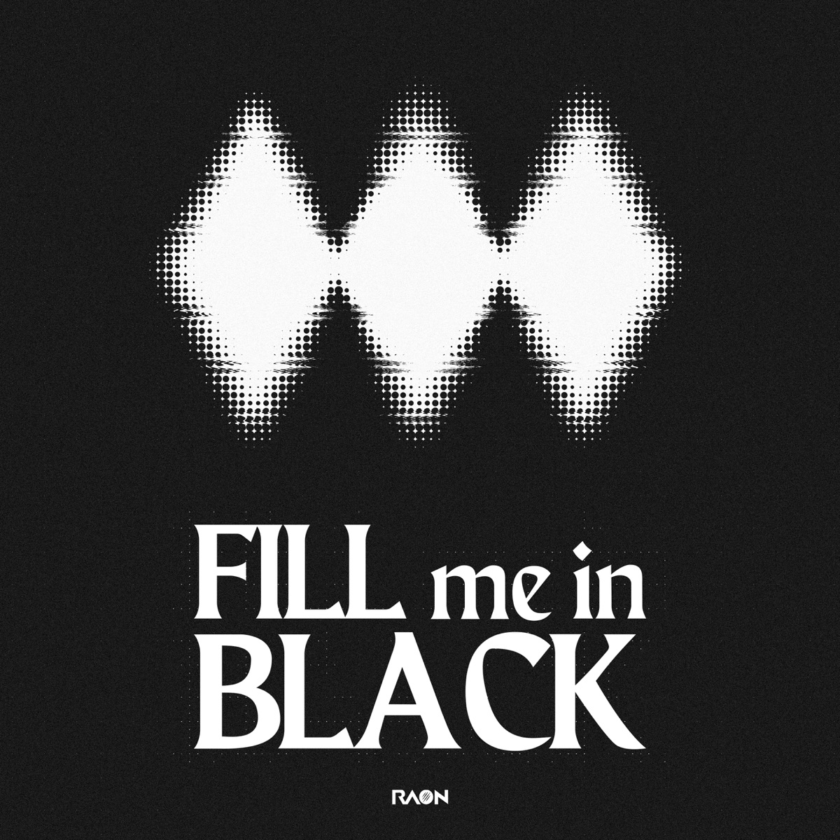 『Raon - FILL me in BLACK』収録の『FILL me in BLACK』ジャケット