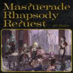 Cover art for『Ave Mujica - Mas?uerade Rhapsody Re?uest』from the release『Mas?uerade Rhapsody Re?uest