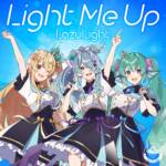 『LazuLight - Light Me Up』収録の『Light Me Up』ジャケット