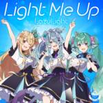 Cover art for『LazuLight - Light Me Up』from the release『Light Me Up