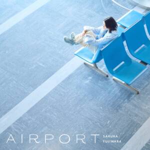 『藤原さくら - My Love』収録の『AIRPORT』ジャケット