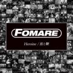 Cover art for『FOMARE - Heroine』from the release『Heroine / Ame to Muchi