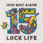 Cover art for『Luck Life - ファンファーレ』from the release『15th Anniversary Best Album「LUCK LIFE」