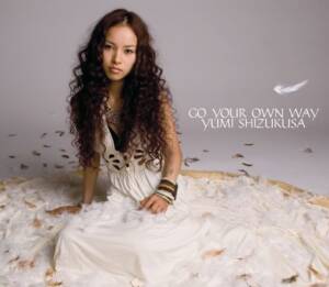 Cover art for『Yumi Shizukusa - GO YOUR OWN WAY』from the release『GO YOUR OWN WAY』