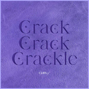 『CLASS:y - Crack-Crack-Crackle』収録の『Crack-Crack-Crackle』ジャケット
