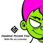 『Hundred Percent Free - Hello Mr. my yesterday』収録の『Hello Mr. my yesterday』ジャケット