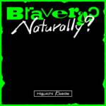 『樋口楓 - Bravery? Naturally?』収録の『Bravery? Naturally?』ジャケット