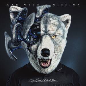 『MAN WITH A MISSION - My Hero』収録の『My Hero / Find You』ジャケット