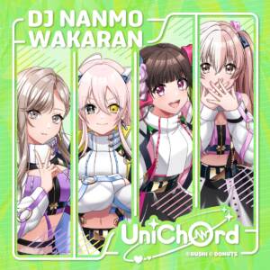 Cover art for『UniChØrd - DJ NANMO WAKARAN』from the release『DJ NANMO WAKARAN』